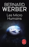 Bernard Werber - Troisième humanité Tome 2 : Les micro-humains.