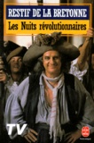 Nicolas-Edme Rétif de La Bretonne - Les nuits révolutionnaires.