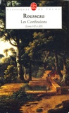 Jean-Jacques Rousseau - Les Confessions de J.-J. Rousseau - Tome 2 : Livres VII à XII.