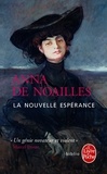 Anna de Noailles - La Nouvelle Espérance.