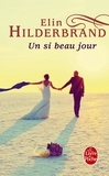 Elin Hilderbrand - Un si beau jour.