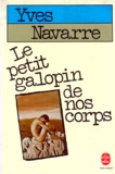 Yves Navarre - Le Petit galopin de nos corps.