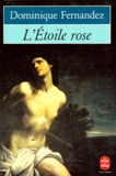 Dominique Fernandez - L'Étoile rose.