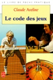 Claude Aveline - Le Code des jeux.