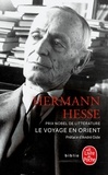 Hermann Hesse - Le voyage en Orient.