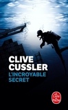 Clive Cussler - L'Incroyable secret.