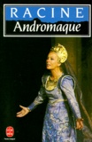 Jean Racine - Andromaque.