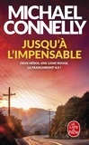 Michael Connelly - Jusqu'à l'impensable.