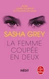 Sasha Grey - Juliette Society Tome 3 : La femme coupée en deux.