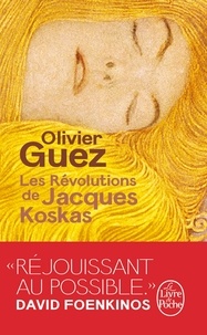 Olivier Guez - Les Révolutions de Jacques Koskas.