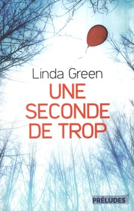 Linda Green - Une seconde de trop.