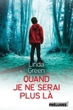 Linda Green - Quand je ne serai plus là.