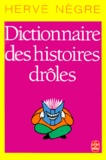 Hervé Nègre - Dictionnaire des histoires drôles.