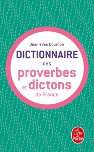Jean-Yves Dournon - Le Dictionnaire des proverbes et dictons de France.