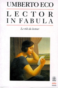 Umberto Eco - Lector in fabula - Le rôle du lecteur ou la coopération interprétative dans les textes narratifs.