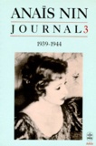 Anaïs Nin - Journal. Tome 3, 1939-1944.
