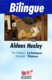 Aldous Huxley - Le Banquet Tillotson : The Tillotson Banquet.