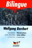 Wolfgang Borchert - Generation Sans Adieu Et Autres Textes : Generation Ohne Abschied Und Andere Texte.