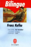 Franz Kafka - Le Verdict Et Autres Recits : Das Urteil Und Andere Erzahlungen.