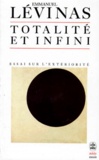 Emmanuel Levinas - Totalité et infini - Essai sur l'extériorité.