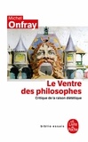 Michel Onfray - Le ventre des philosophes - Critique de la raison diététique.