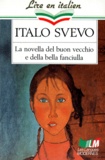 Italo Svevo - La Novella Del Buon Vecchio E Della Bella Fanciulla. Edition En Italien.