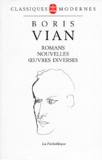 Boris Vian - Romans, nouvelles, oeuvres diverses.