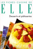 André Bouillaud et  Collectif - Fiches-Cuisine De Elle. Desserts Et Patisseries.