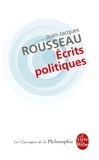 Jean-Jacques Rousseau - Ecrits politiques.