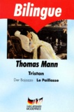 Thomas Mann - Tristan Le Paillasse : Tristan Der Bajazzo.