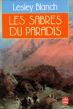 Lesley Blanch - Les sabres du paradis.