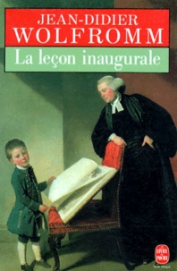 Jean-Didier Wolfromm - La leçon inaugurale.