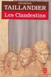 François Taillandier - Les clandestins.