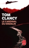 Tom Clancy - Le cardinal du Kremlin.