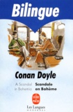 Arthur Conan Doyle - A Scandal In Bohemia : Scandale En Boheme, Bilingue Anglais/Francais.