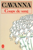 François Cavanna - Coups de sang.
