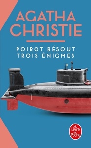 Agatha Christie - Poirot résout trois énigmes.