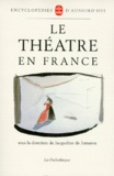 Jacqueline de Jomaron - Le Theatre En France. Du Moyen Age A Nos Jours.