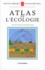 Manfred Hergt et Dieter Heinrich - Atlas De L'Ecologie.