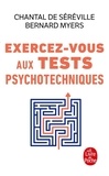 Bernard Myers et Chantal de Séréville - Exercez-Vous Aux Tests Psychotechniques. Passeport Pour Le Succes.
