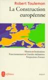 Robert Toulemon - La construction européenne - Histoire, acquis, perspectives.