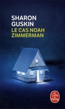 Sharon Guskin - Le cas Noah Zimmerman.