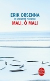 Erik Orsenna - Mali, ô Mali.