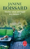 Janine Boissard - Voulez-vous partager ma maison ?.