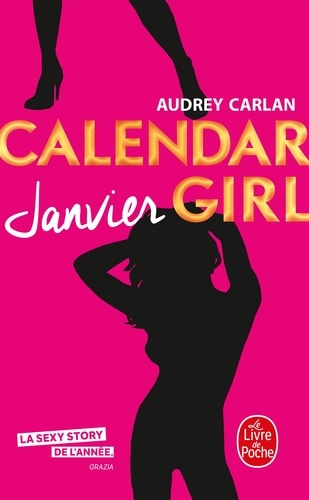 Audrey Carlan - Calendar Girl  : Janvier.