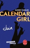 Audrey Carlan - Calendar Girl  : Juin.
