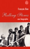 François Bon - Rolling Stones - Une biographie.