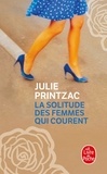Juliette Printzac - La solitude des femmes qui courent.