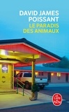 David James Poissant - Le paradis des animaux.