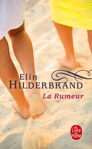 Elin Hilderbrand - La Rumeur.